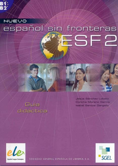 ESPAÑOL SIN FRONTERAS 2 PROF | 9788497781688 | SÁNCHEZ LOBATO, JESÚS/SANTOS GARGALLO, ISABEL/MORENO GARCÍA, CONCHA