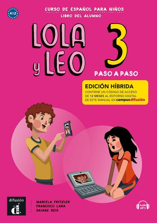 LOLA Y LEO PASO A PASO 3 ED. HIBRIDA L. DEL ALUMNO | 9788419236517 | FRITZLER, MARCELA / LARA, FRANCISCO / REIS, DAIANE