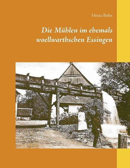 DIE MUHLEN IM EHEMALS WOELLWARTHSCHEN ESSINGEN | 9783738622348 | BOHN, HEINZ