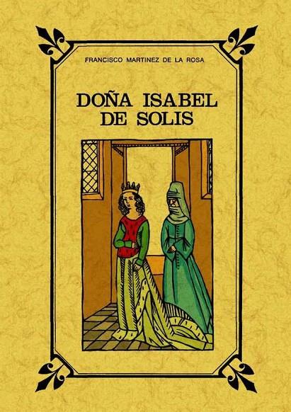 DOÑA ISABEL DE SOLÍS REYNA DE GRANADA | 9788497615181 | MARTÍNEZ DE LA ROSA, FRANCISCO