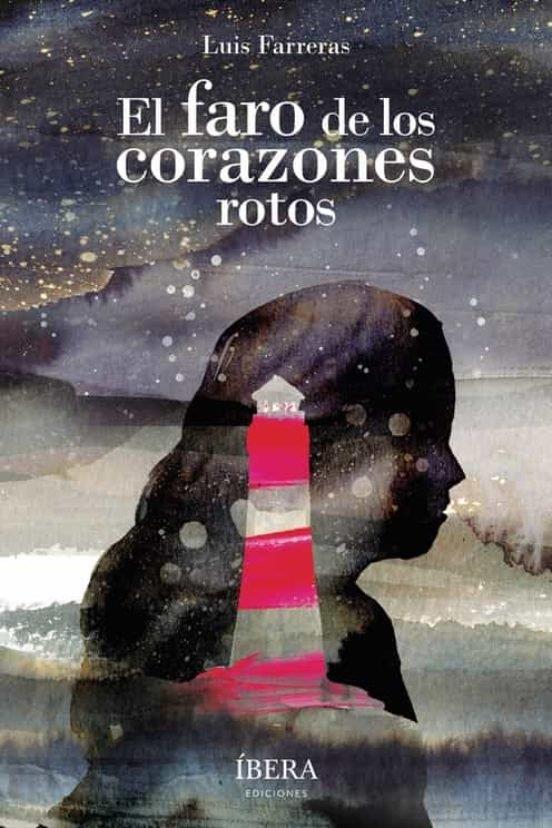 FARO DE LOS CORAZONES ROTOS, EL | 9789893729595 | FARRERAS PASCUAL, LUIS
