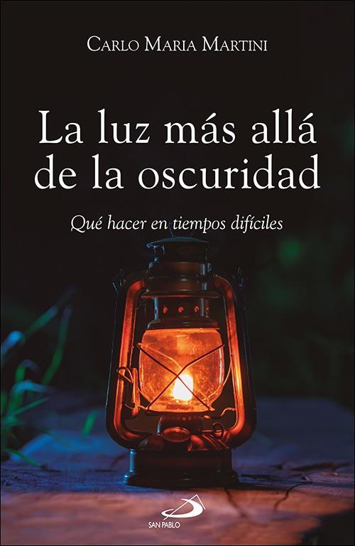 LUZ MÁS ALLÁ DE LA OSCURIDAD, LA | 9788428574198 | MARTINI, CARLO MARIA