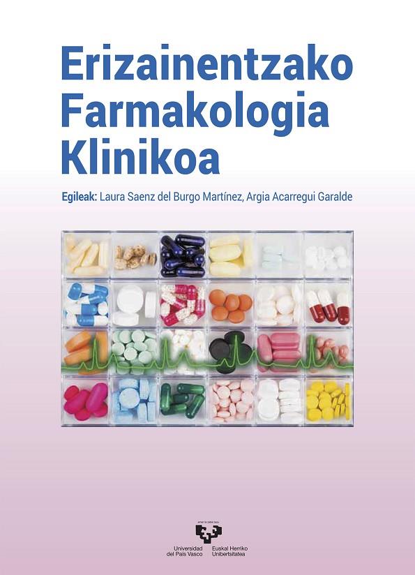 ERIZAINENTZAKO FARMAKOLOGIA KLINIKOA | 9788490825051 | SÁENZ DEL BURGO MARTÍNEZ, LAURA / ACARREGUI GARALDE, ARGIA