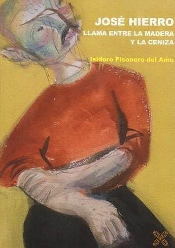 JOSE HIERRO | 9788419887245 | PISONERO DEL AMO, ISIDORO