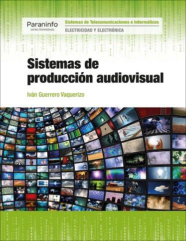 SISTEMAS DE PRODUCCIÓN AUDIOVISUAL | 9788428338783 | GUERRERO VAQUERIZO, IVÁN