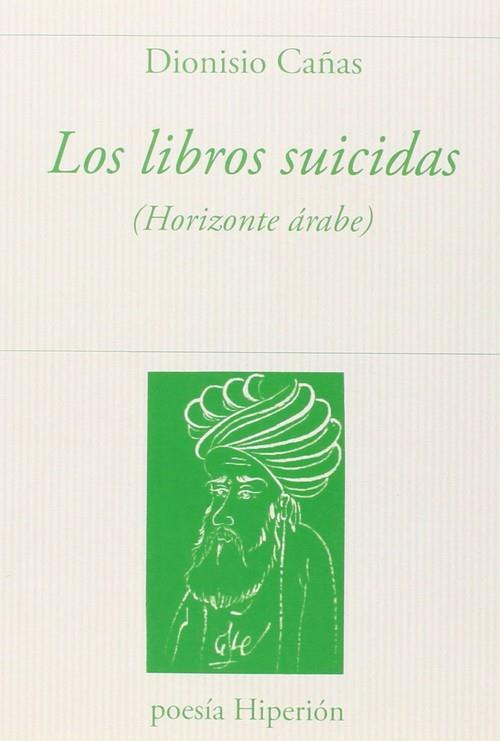 LIBROS SUICIDAS, LOS | 9788490020494 | CAÑAS, DIONISIO