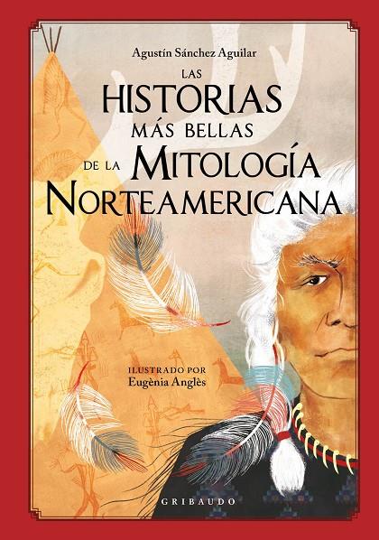 HISTORIAS MÁS BELLAS DE LA MITOLOGÍA NORTEAMERICANA, LAS | 9788417127930 | SÁNCHEZ AGUILAR, AGUSTÍN