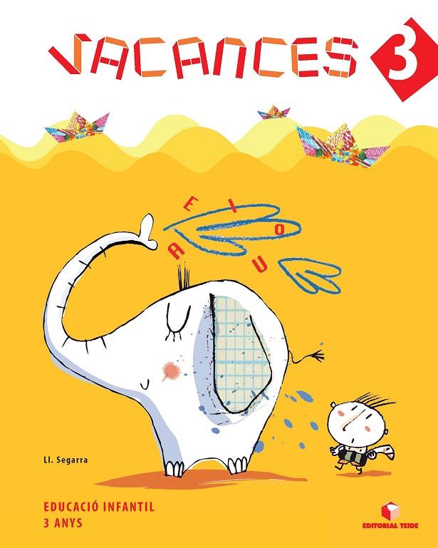 QUADERN VACANCES 3 ANYS - P3 | 9788430706693 | SEGARRA NEIRA, JOSEP LLUÍS