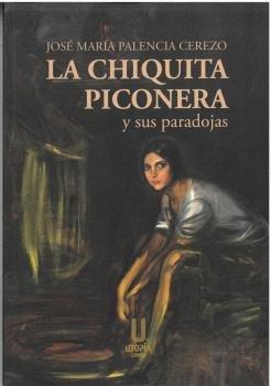 CHIQUITA PICONERA Y SUS PARADOJAS, LA | 9788412787214