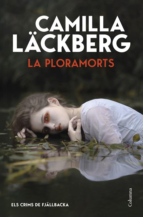 PLORAMORTS, LA (ELS CRIMS DE FJÄLLBACKA 13) | 9788466435406 | LÄCKBERG, CAMILLA