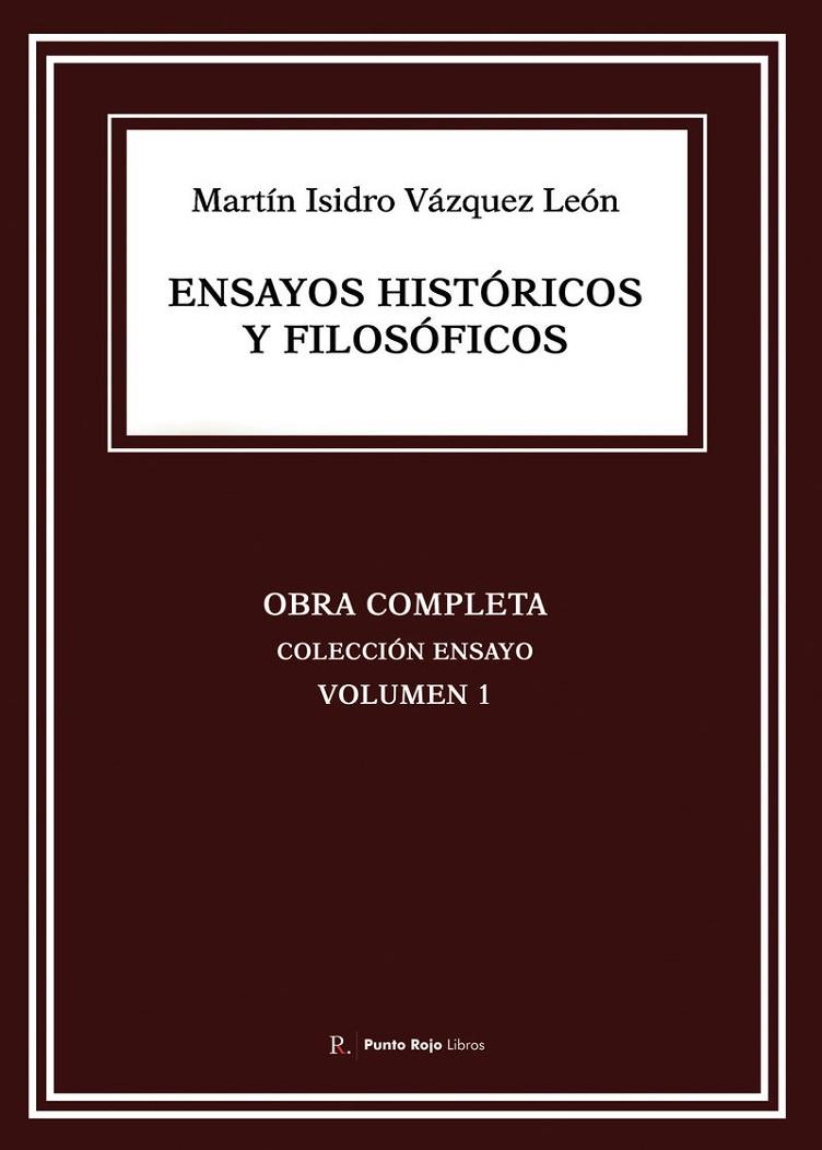 ENSAYOS HISTÓRICOS Y FILOSÓFICOS | 9796885961017 | VÁZQUEZ LEÓN, MARTÍN ISIDRO