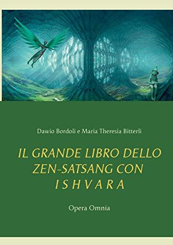 IL GRANDE LIBRO DELLO ZEN-SATSANG CON I S H V A R | 9783750421141 | BORDOLI, DAWIO / BITTERLI, MARIA THERESIA