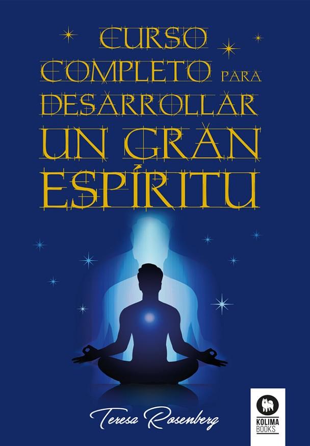 CURSO COMPLETO PARA DESARROLLAR UN GRAN ESPÍRITU | 9788410209183 | ROSENBERG, TERESA