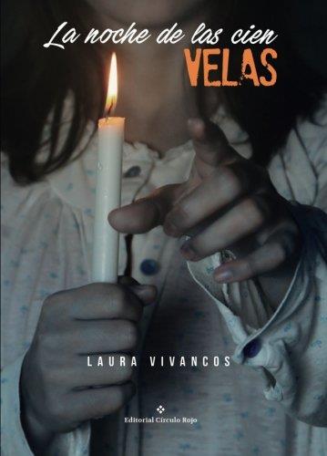 NOCHE DE LAS CIEN VELAS, LA | 9788491266327 | VIVANCOS, LAURA