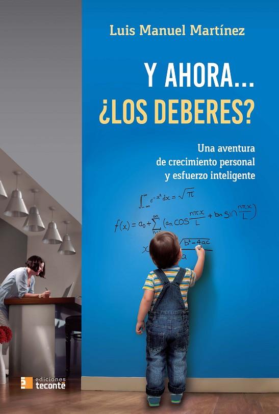 Y AHORA... ¿LOS DEBERES? | 9788484694113 | MARTÍNEZ, LUIS M.