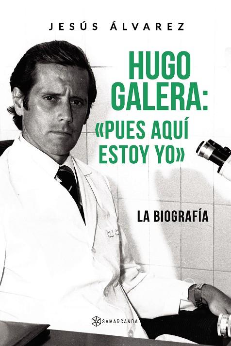 HUGO GALERA : PUES AQUÍ ESTOY YO | 9788417941376 | ÁLVAREZ, JESÚS