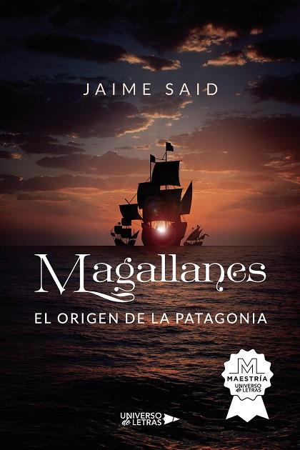 MAGALLANES. EL ORIGEN DE LA PATAGONIA | 9788419775306 | SAID, JAIME