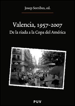 VALENCIA, 1957-2007 | 9788437077321 | VARIOS AUTORES