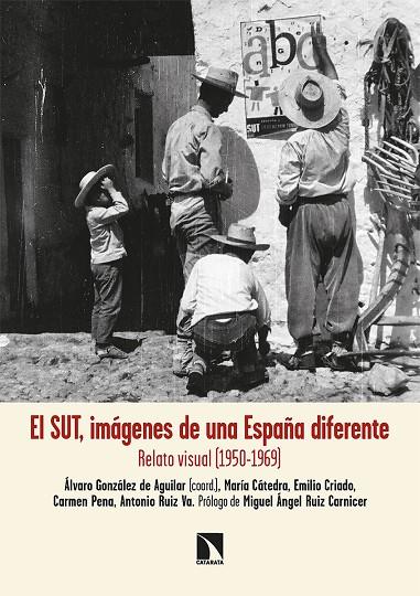 SUT, IMÁGENES DE UNA ESPAÑA DIFERENTE, EL | 9788413523590 | CATEDRA /CRIADO HERRERO