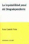 IMPUTABILIDAD PENAL DEL DROGODEPENDIENTE, LA | 9788481514544 | CASTELLON NICAS, NURIA