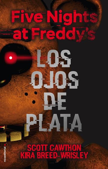 FIVE NIGHTS AT FREDDY'S. LOS OJOS DE PLATA | 9788416867356 | CAWTHON, SCOTT / BREED-WRISLEY, KIRA