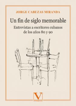 FIN DE SIGLO MEMORABLE, UN | 9788413376912 | CABEZAS MIRANDA, JORGE