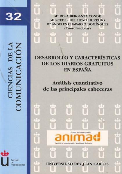 DESARROLLO Y CARACTERÍSTICAS DE LOS DIARIOS GRATUITOS EN ESPAÑA. ANÁLISIS CUANTITATIVO DE LAS PRINCIPALES CABECERAS | 9788499824062 | BERGANZA CONDE, Mª ROSA / HOYO HURTADO, MERCEDES DEL / CHAPARRO DOMÍNGUEZ, Mª ÁNGELES