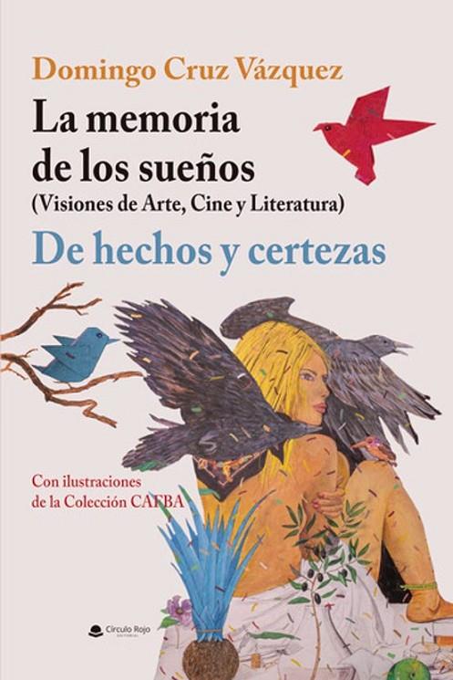 MEMORIA DE LOS SUEÑOS, LA / DE HECHOS Y CERTEZAS | 9788411996501 | CRUZ VÁZQUEZ, DOMINGO
