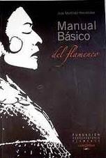 MANUAL BÁSICO DEL FLAMENCO / FLAMENCO, A BASIC HANDBOOK | 9788461243778 | MARTINEZ, JOSE