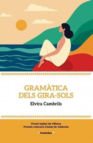GRAMATICA DELS GIRA-SOLS | 9788413589176 | CAMBRILS, ELVIRA