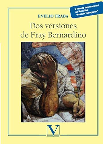 DOS VERSIONES DE FRAY BERNARDINO | 9788490749302 | TRAVA, EVELIO