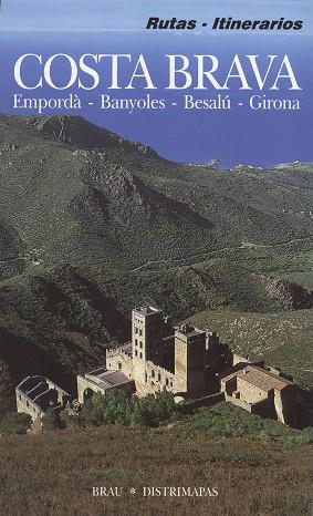 COSTA BRAVA: EMPORDÀ, BANYOLES, BESALÚ, GIRONA | 9788488589750 | FÈLIX FRANQUESA, JENAR