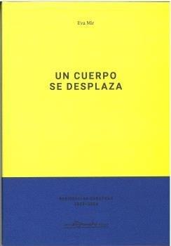 CUERPO SE DESPLAZA, UN | 9788490415023 | MIR, EVA