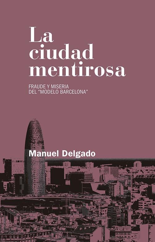 CIUDAD MENTIROSA, LA | 9788490972946 | DELGADO, MANUEL