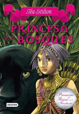 PRINCESA DE LOS BOSQUES | 9788408111504 | STILTON, TEA