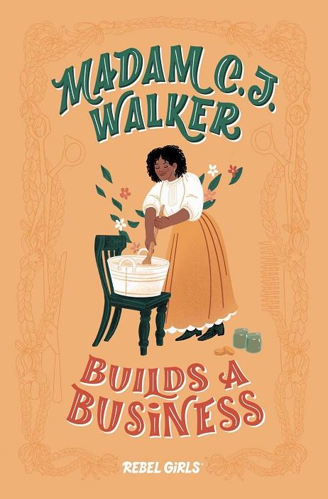 MADAM C. J. WALKER BUILDS A BUSINESS | 9781733176194