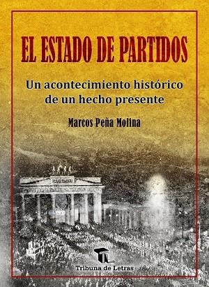 ESTADO DE PARTIDOS, EL | 9788494399251 | PEÑA MOLINA, MARCOS