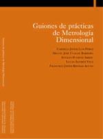 GUIONES DE PRÁCTICAS DE METROLOGÍA DIMENSIONAL | 9788495075680 | VARIOS AUTORES