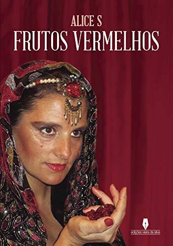 FRUTOS VERMELHOS | 9789897364488 | S, ALICE
