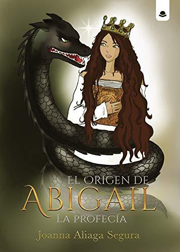 ORIGEN DE ABIGAIL, EL | 9788413744933 | ALIAGA SEGURA, JOANNA
