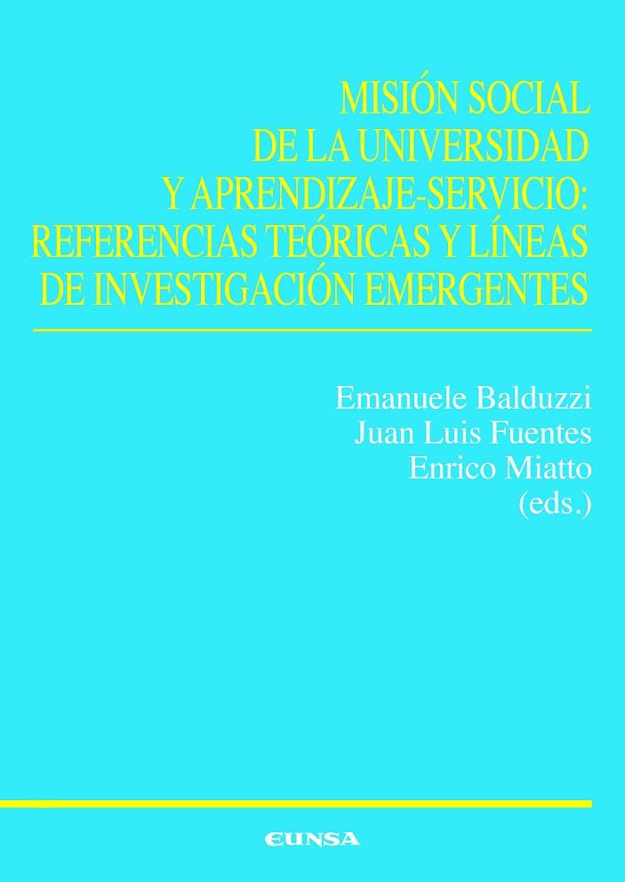 MISIÓN SOCIAL DE LA UNIVERSIDAD Y APRENDIZAJE-SERVICIO: REFERENCIAS TEÓRICAS Y LÍNEAS DE INVESTIGACI | 9788431340254 | BALDUZZI, EMANUELE