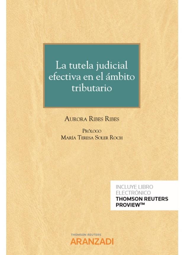 TUTELA JUDICIAL EFECTIVA EN EL AMBITO TRIBUTARIO, LA (DUO) | 9788413469508 | RIBES RIBES, AURORA