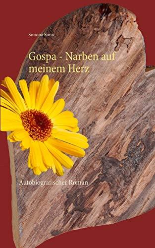GOSPA - NARBEN AUF MEINEM HERZ | 9783743136960 | SIMIC, SIMONA