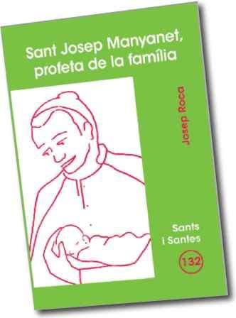 SANT JOSEP MANYANET, PROFETA DE LA FAMILIA | 9788498052015 | ROCA MAS, JOSEP