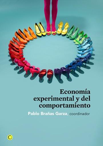ECONOMÍA EXPERIMENTAL Y DEL COMPORTAMIENTO | 9788495348753 | BRAÑAS GARZA, PABLO
