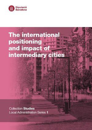INTERNATIONAL POSITIONING AND IMPACT OF INTERMEDIARY CITIES, THE | 9788410278479 | BELIL, MIREIA