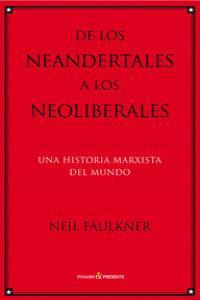 DE LOS NEANDERTALES A LOS NEOLIBERALES | 9788494212918 | FAULKNER, NEIL