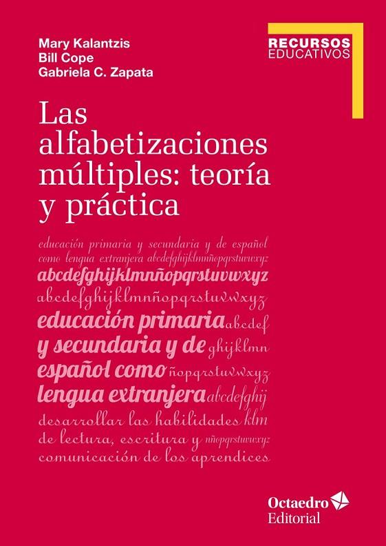 ALFABETIZACIONES MÚLTIPLES: TEORÍA Y PRÁCTICA, LAS | 9788418083242 | KALANTZIS, MARY/COPE, BILL/ZAPATA, GABRIELA C.