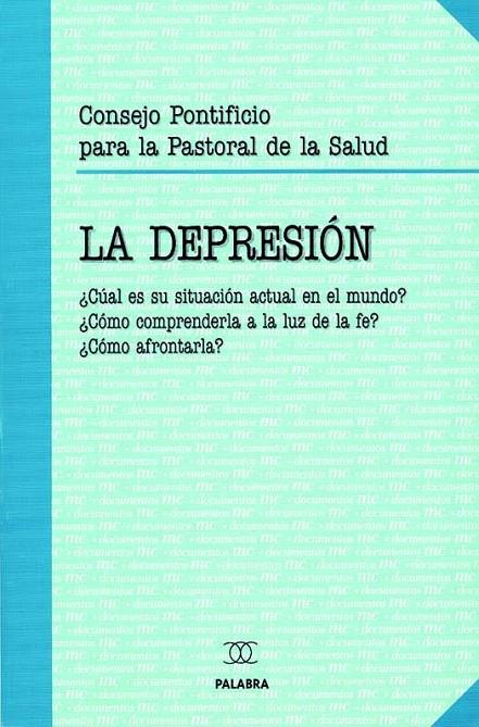 DEPRESIÓN, LA | 9788482398655 | CONSEJO PONTIFICIO PARA LA PASTORAL DE SALUD