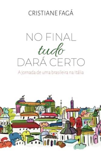 NO FINAL TUDO DÁ CERTO | 9786584970311 | FAGÁ, CRISTIANE